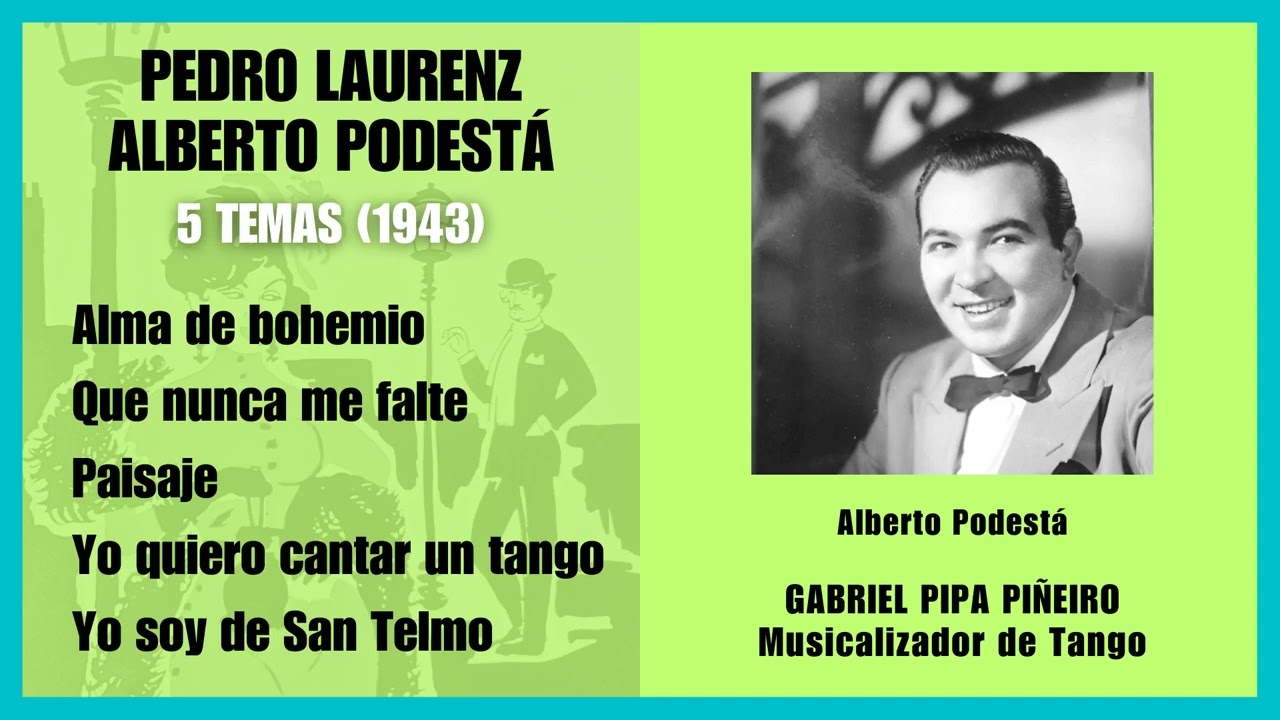Pedro Laurenz y Alberto Podestá 5 Temas (1943) Gabriel Pipa Piñeiro Musicalizador