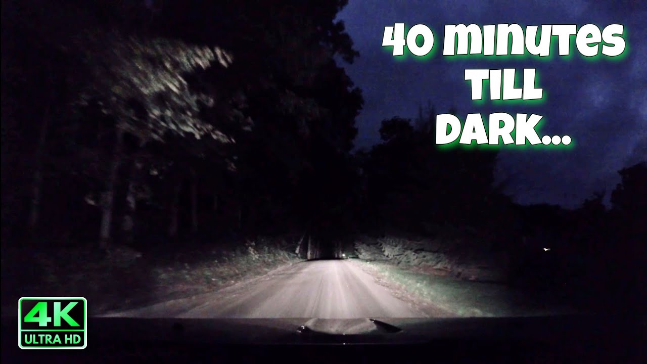 40 minutes till dark..