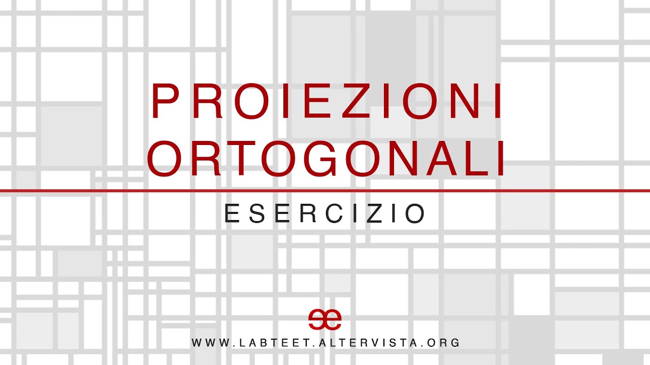 10 - Proiezione Ortogonale - Esercitazione