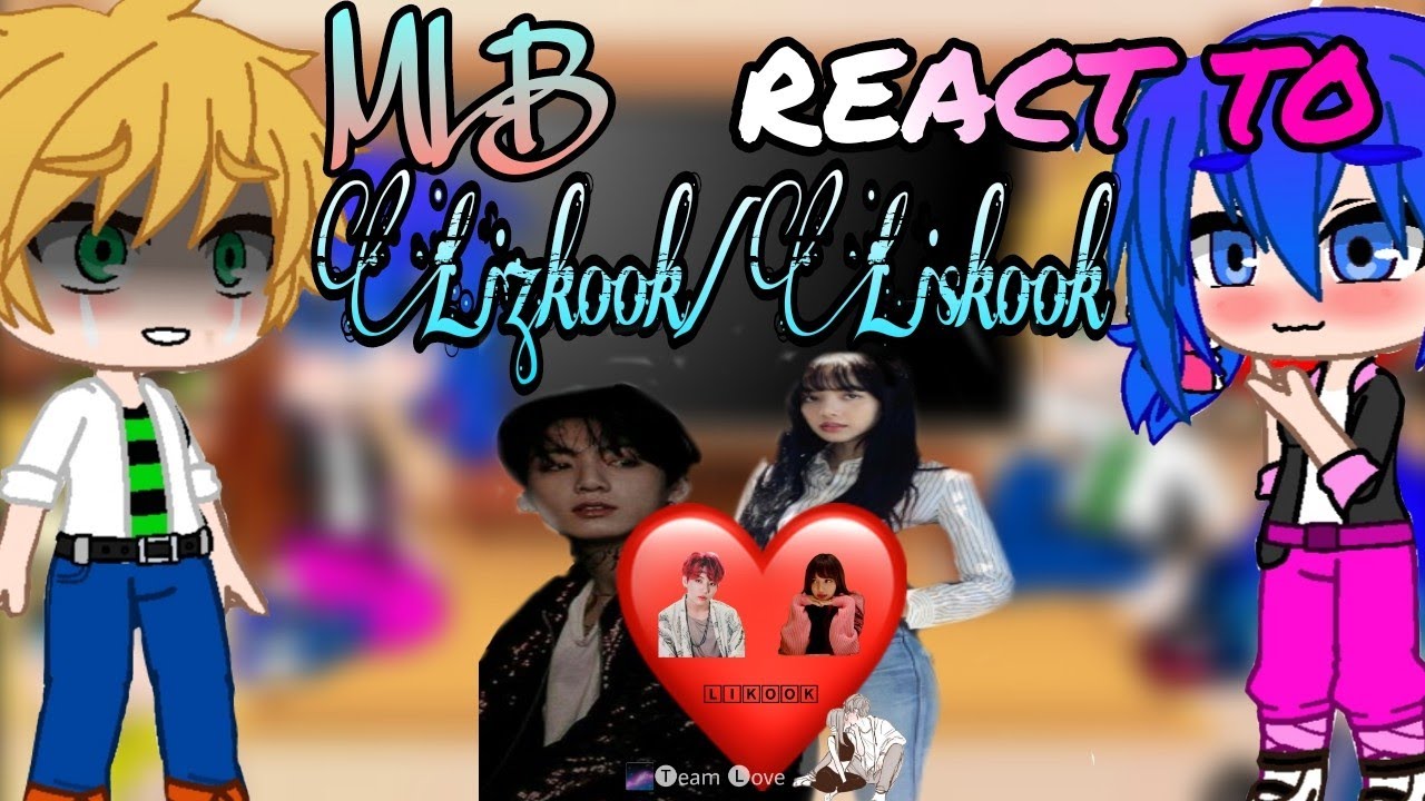 MLB react to Lizkook/Liskook||ÇûTïé-Lyñ🥺||Part 1/1