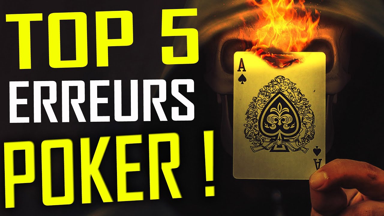 Les 5 ERREURS les plus fr&eacute;quentes AU POKER (et leurs solutions)