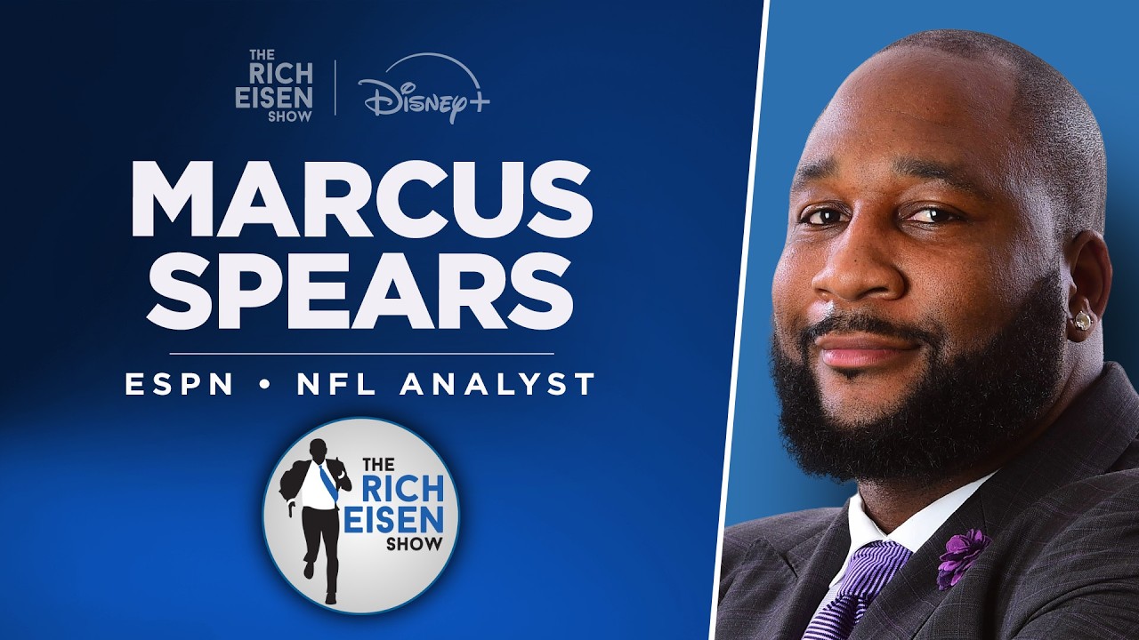 ESPN’s Marcus Spears Talks Ravens, Bengals, Dolphins, Cowboys & More w/ Rich Eisen | Full Interview