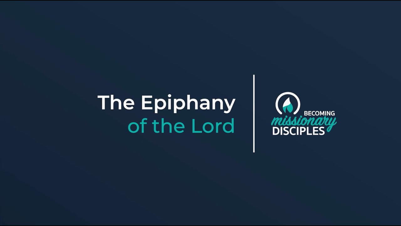 The Epiphany of the Lord (Year A).