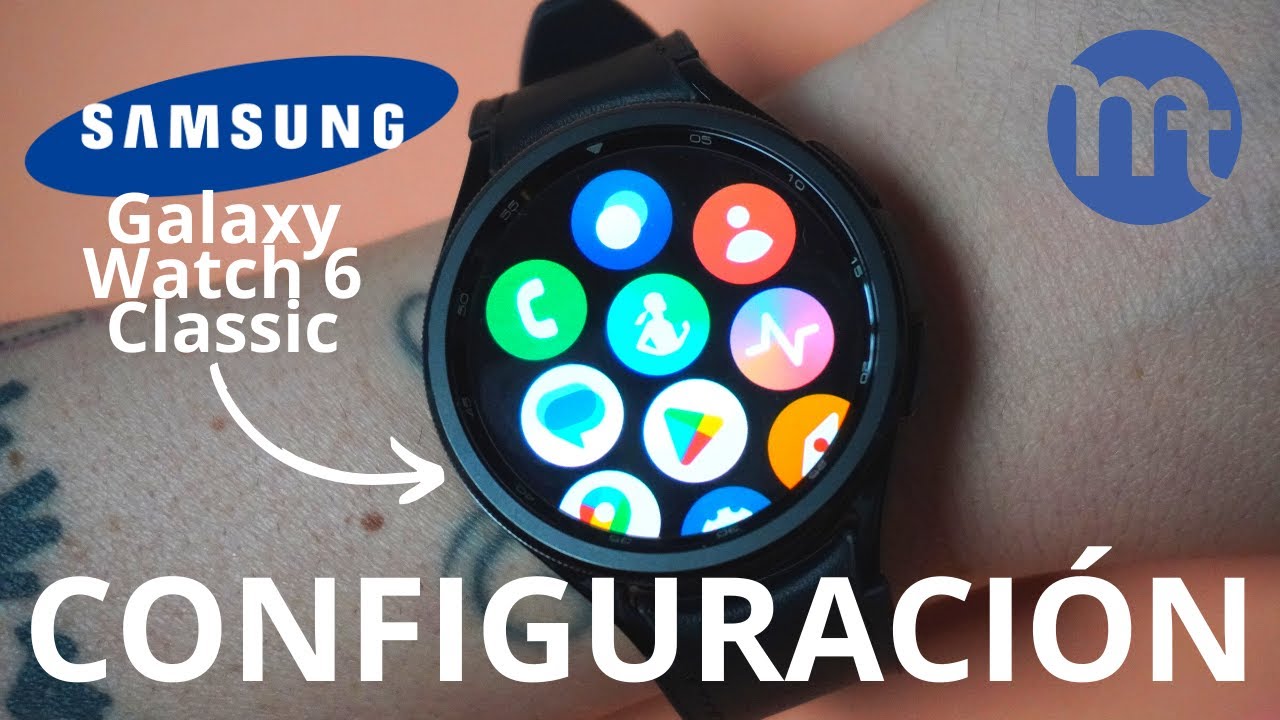 Cómo configurar el Samsung Galaxy Watch 6 Classic
