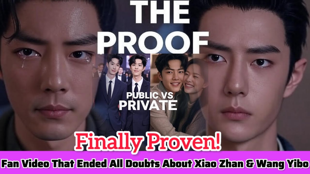 THE VIRAL FAN VIDEO THAT PROVED XIAO ZHAN & WANG YIBO’S REAL BOND