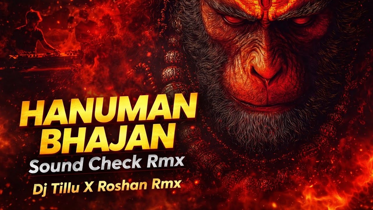 More Sankat Ke Kataiya Hanuman - HANUMAN BHAJAN - SOUND CHECK RMX - DJ TILLU X ROSHAN RMX 