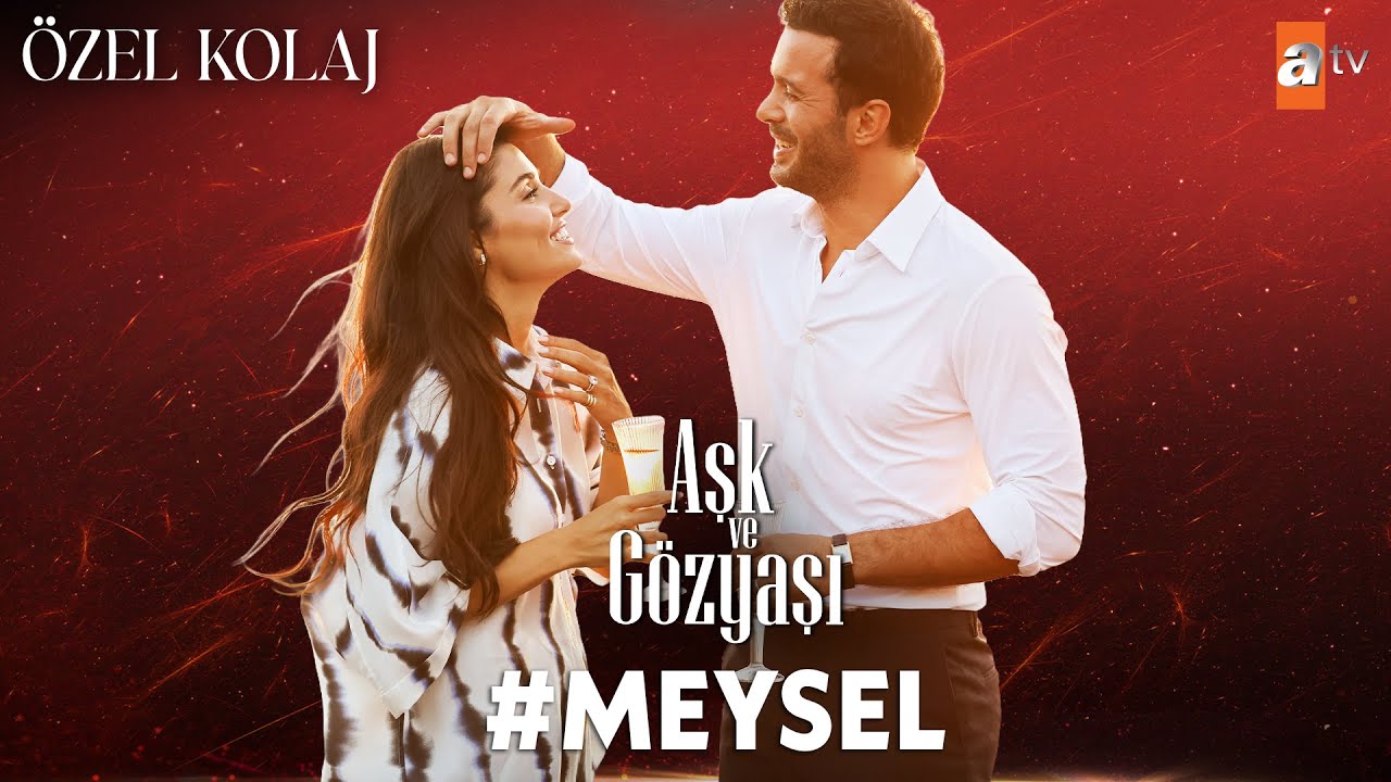 #MeySel Bir Bakışa Sığan Aşk 💗 | Aşk ve G&ouml;zyaşı &Ouml;zel Kolaj
