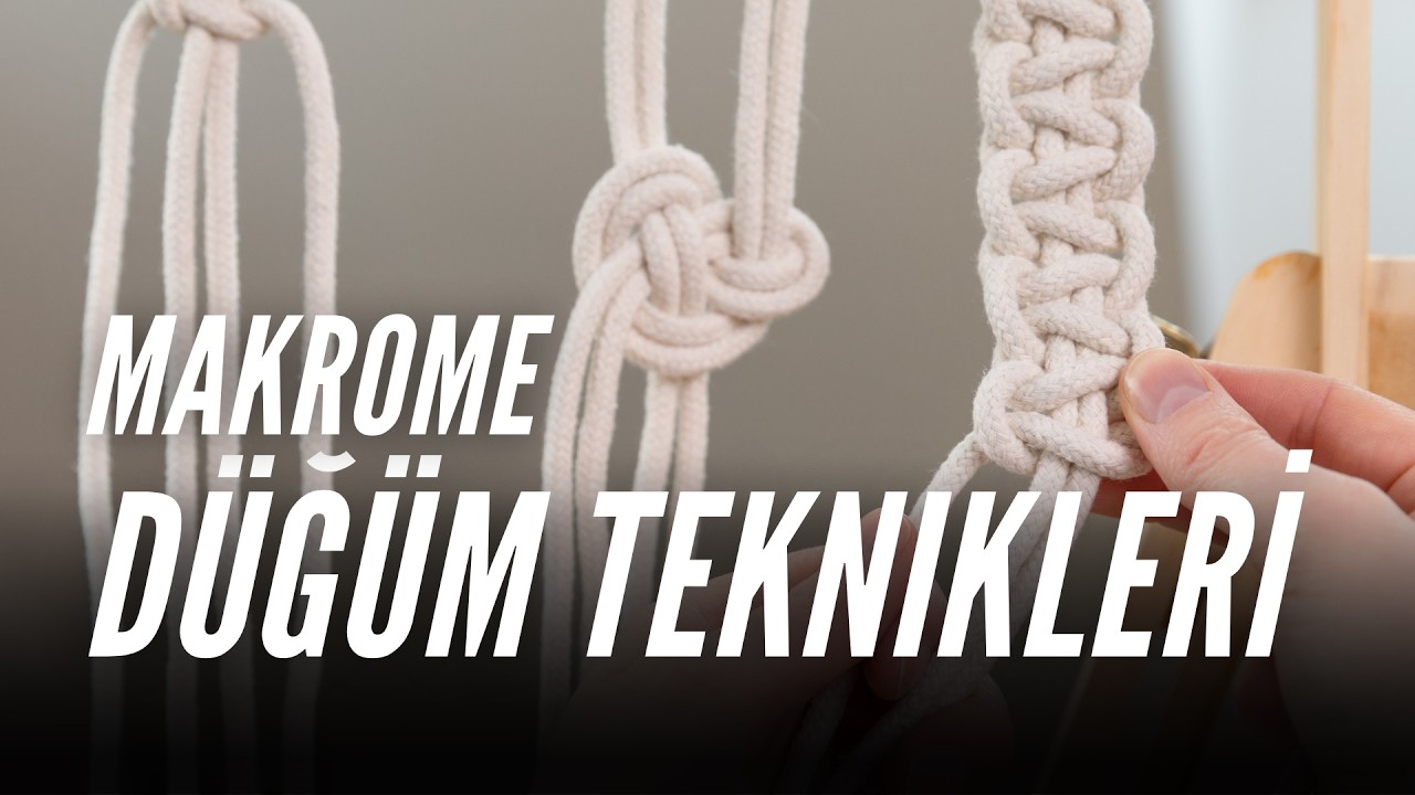 Makrome Başlangıç Düğümleri | Beginner Macrame Knot Techniques | EN Subtitles