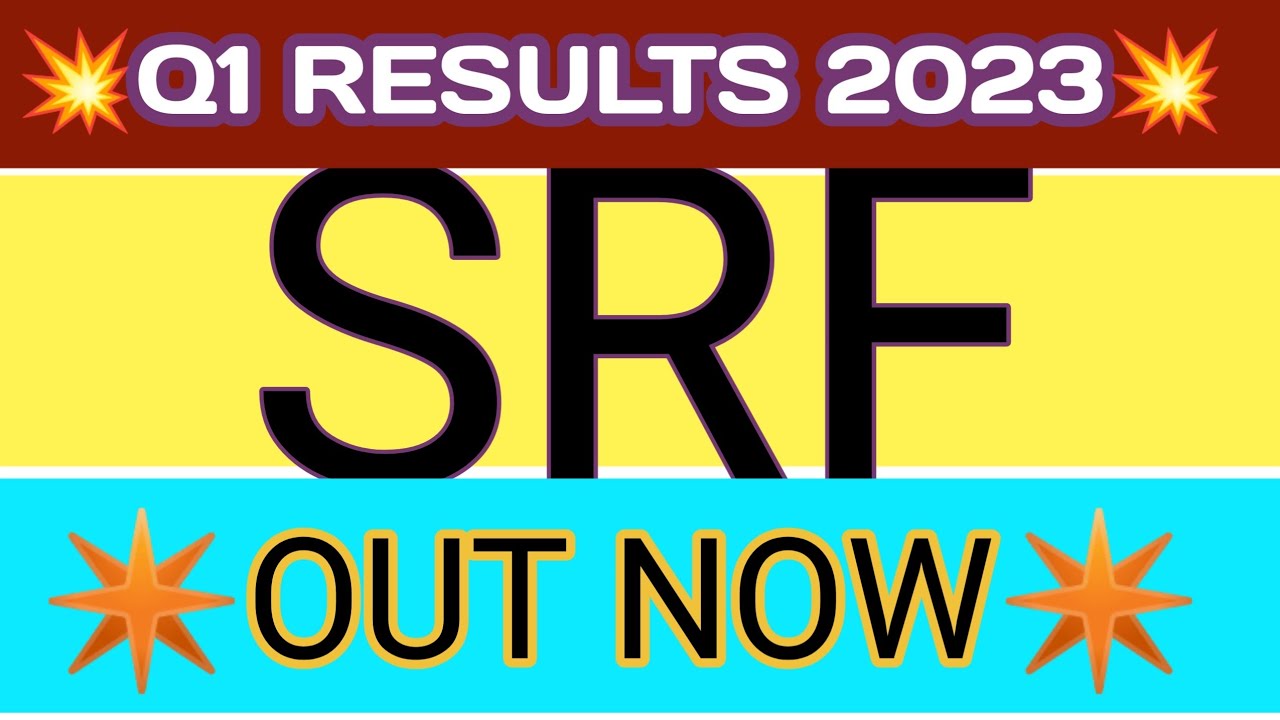 SRF Q1 Result 2023 | SRF Result Today | SRF Share Latest News | SRF Q1 Result | SRF Result