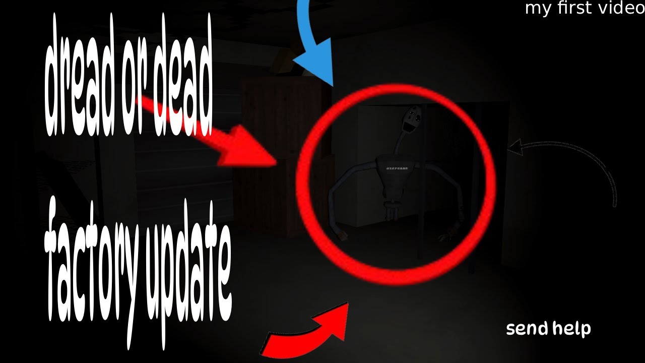 Dread or dead FACTORY UPDATE