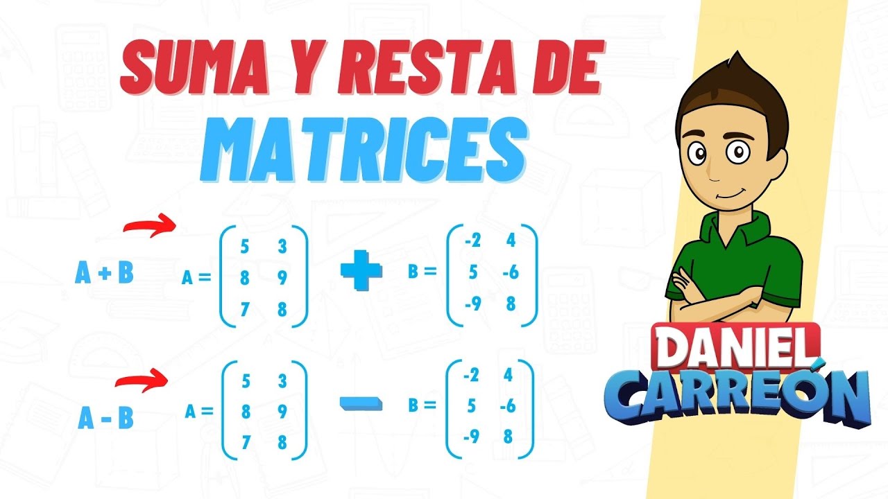 SUMA Y RESTA DE MATRICES Super fácil -Para principiantes