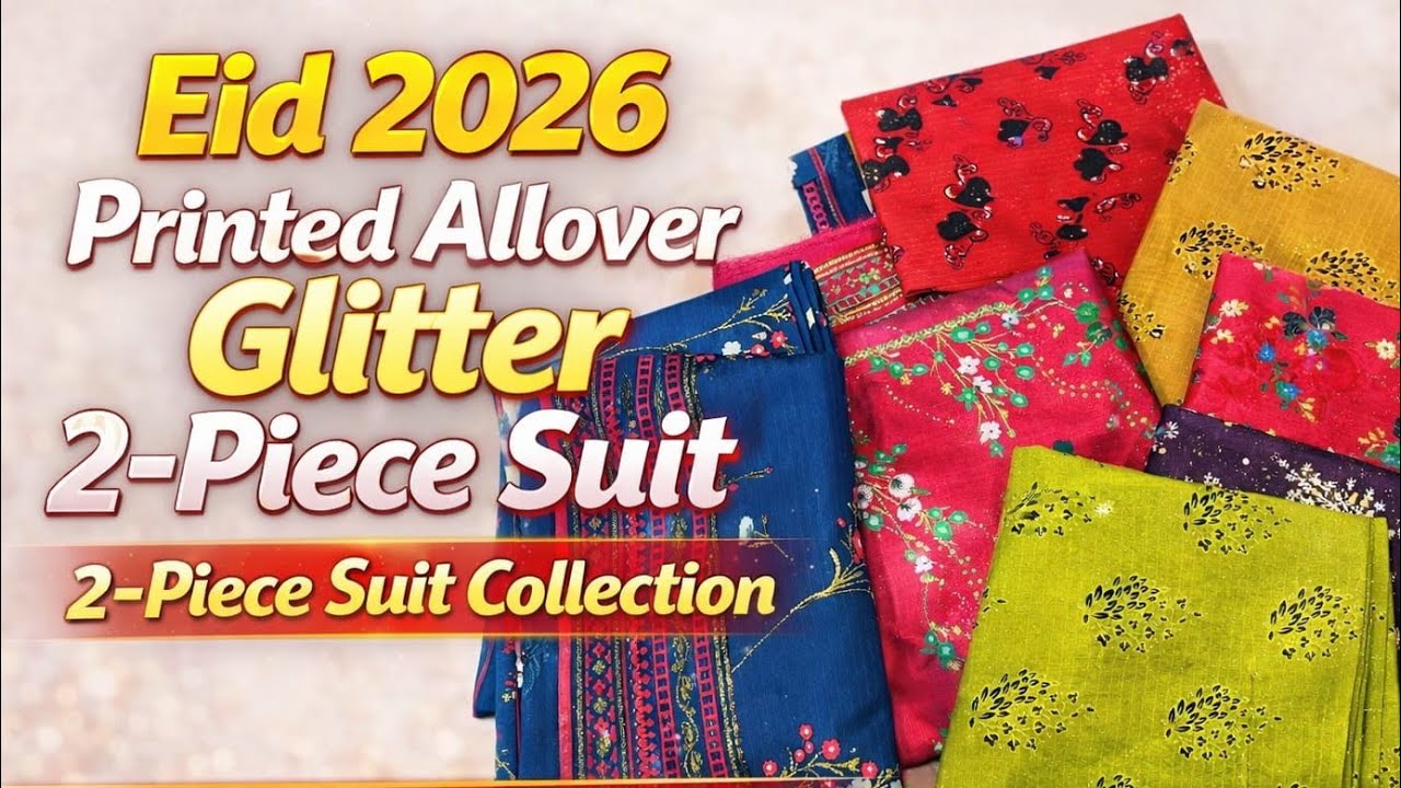 Latest Eid 2026 Printed Glitter 2-Piece Suit | Stylish & Elegant Girls Collection