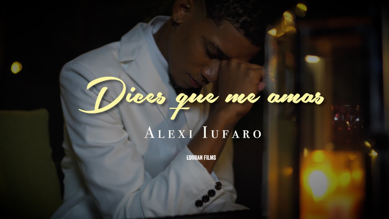 ALEXI IUFARO - DICES QUE ME AMAS ❓( Video Oficcial )