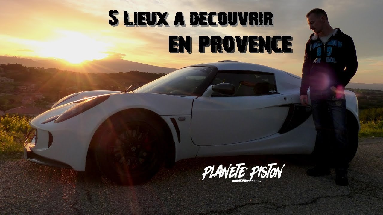 PLANÈTE PISTON  - 5 LIEUX POUR VOS ROADTRIPS EN PROVENCE
