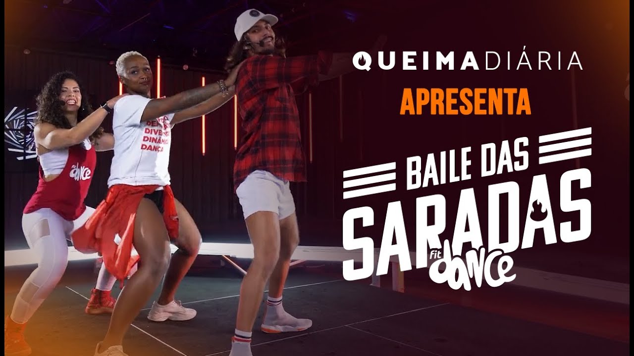 VEM A&Iacute;: BAILE DAS SARADAS FITDANCE NA QUEIMA DI&Aacute;RIA