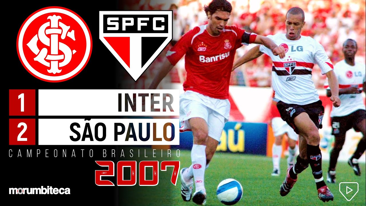 Inter 1x2 São Paulo - 2007 - VIRADA NA RAÇA PRA DISPARAR NA LIDERANÇA!