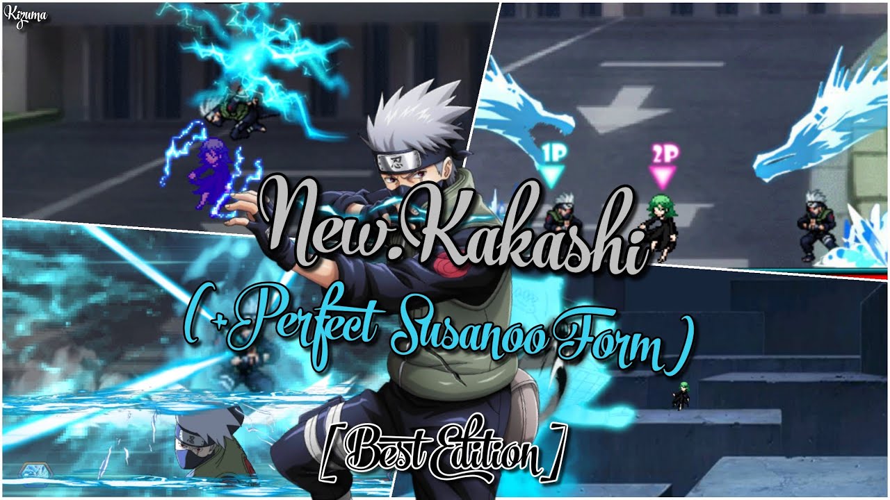 New Kakashi (+ Perfect Susanoo Form) [Best Edition] - Bleach VS Naruto MUGEN