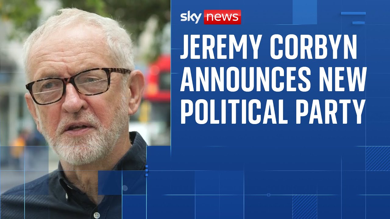 Jeremy Corbyn announces new political party