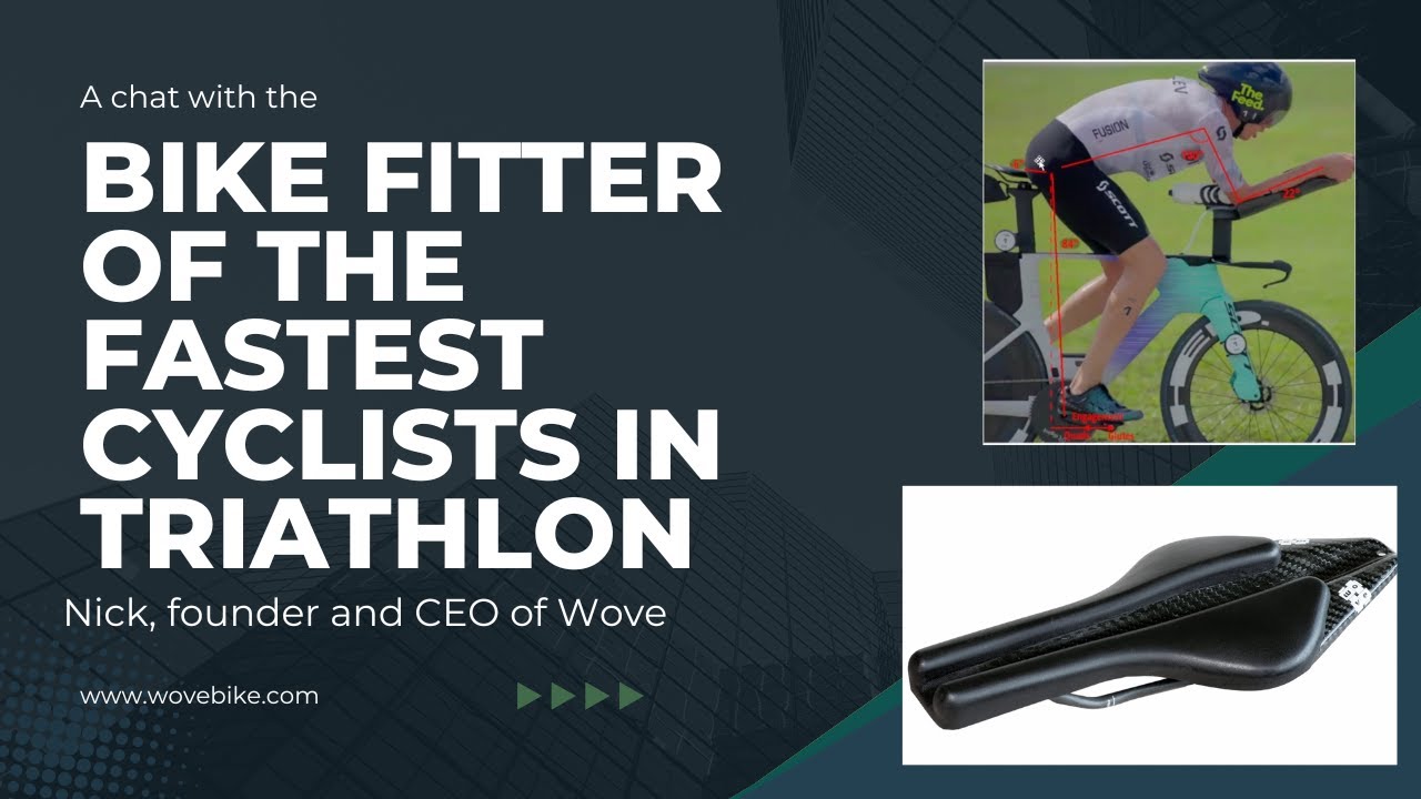 Bike Fitter of the Fastest Cyclists in Triathlon: Nick with Wove Saddles