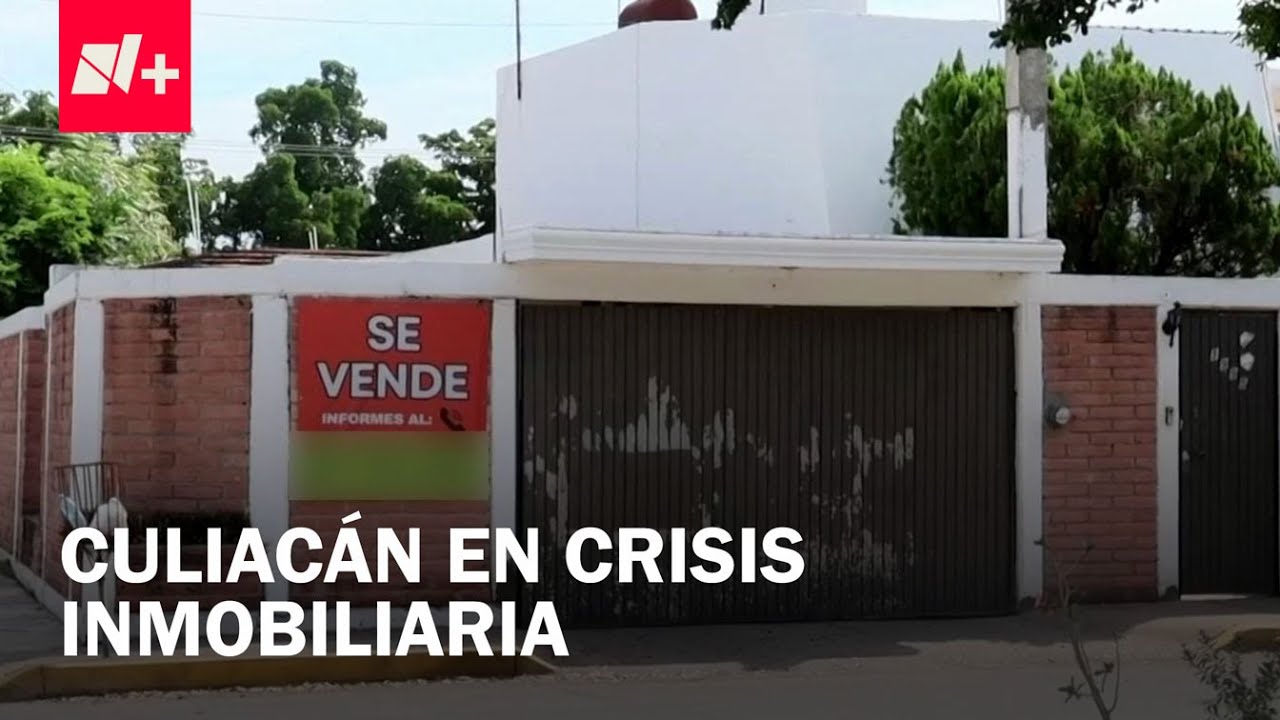 Sinaloa: Crisis inmobiliaria y desplazamientos por ola violenta - Despierta