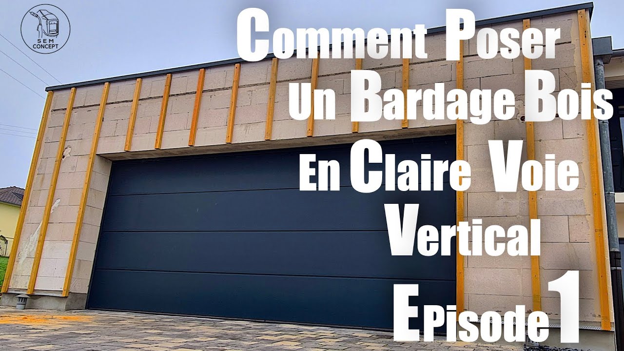 Comment poser du bardage en claire voie vertical Tuto complet Episode 1
