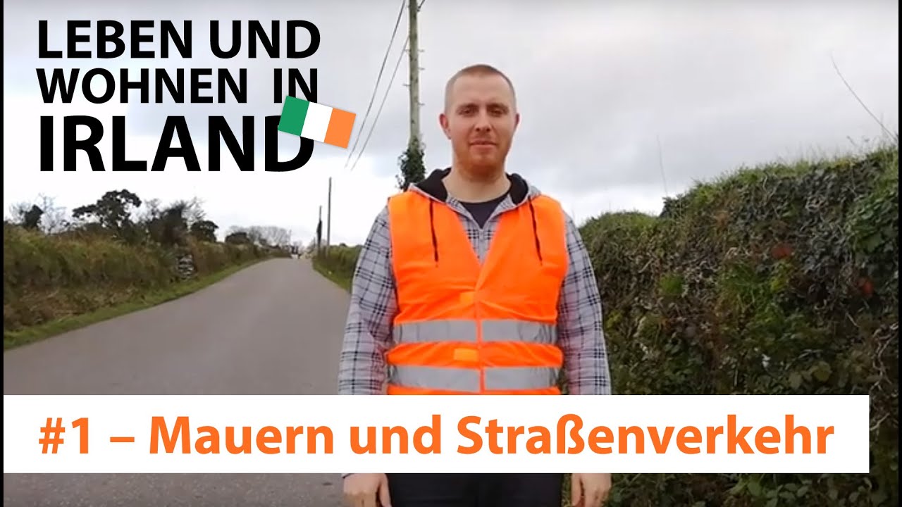 Leben und Wohnen in Irland #1 – Mauern und Straßenverkehr