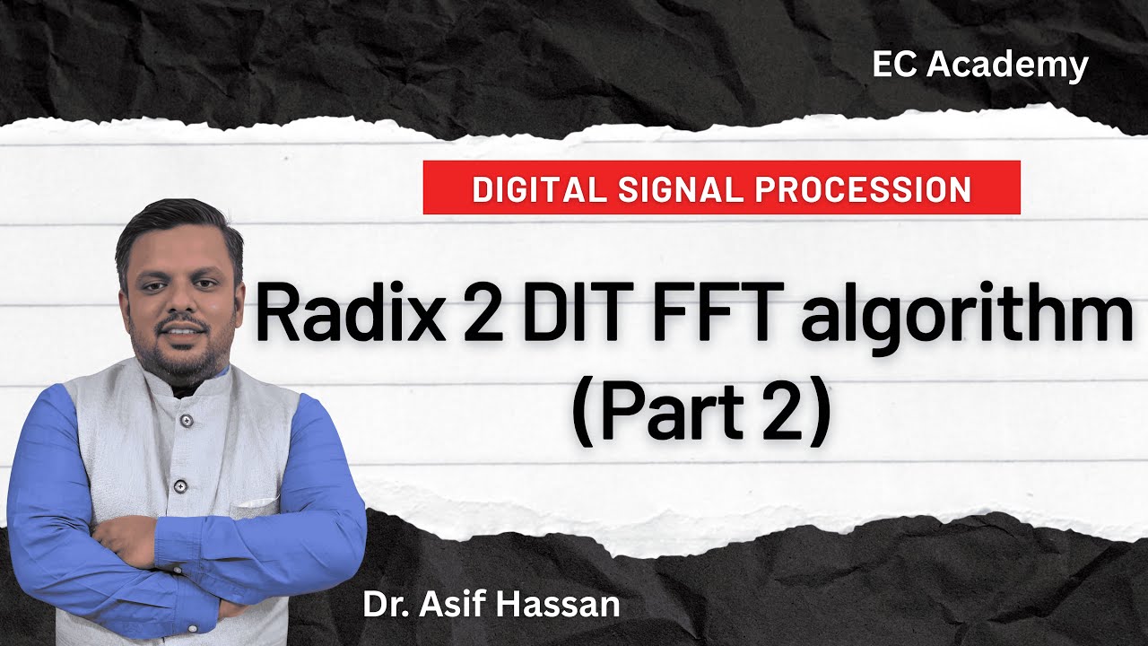 Radix-2 DIT FFT Algorithm (Part 2): Problem Solving Example | Digital Signal Processing Tutorial