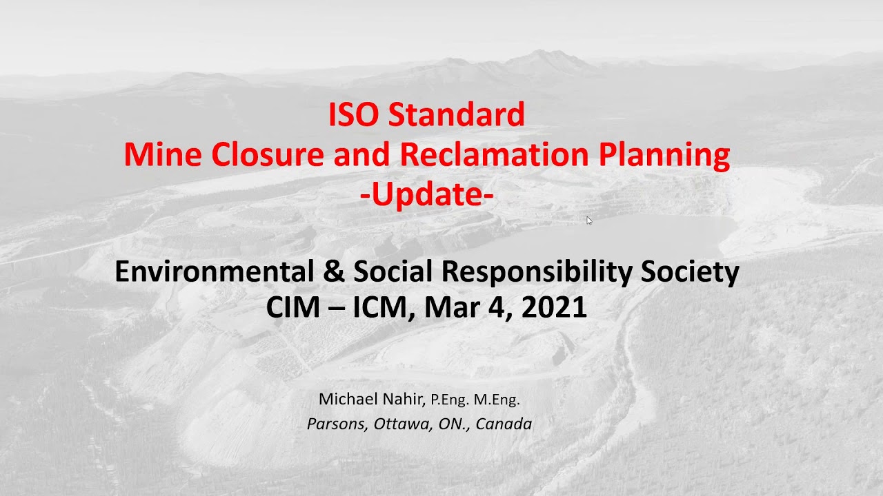 Update on the Mine closure and reclamation ISO standard development