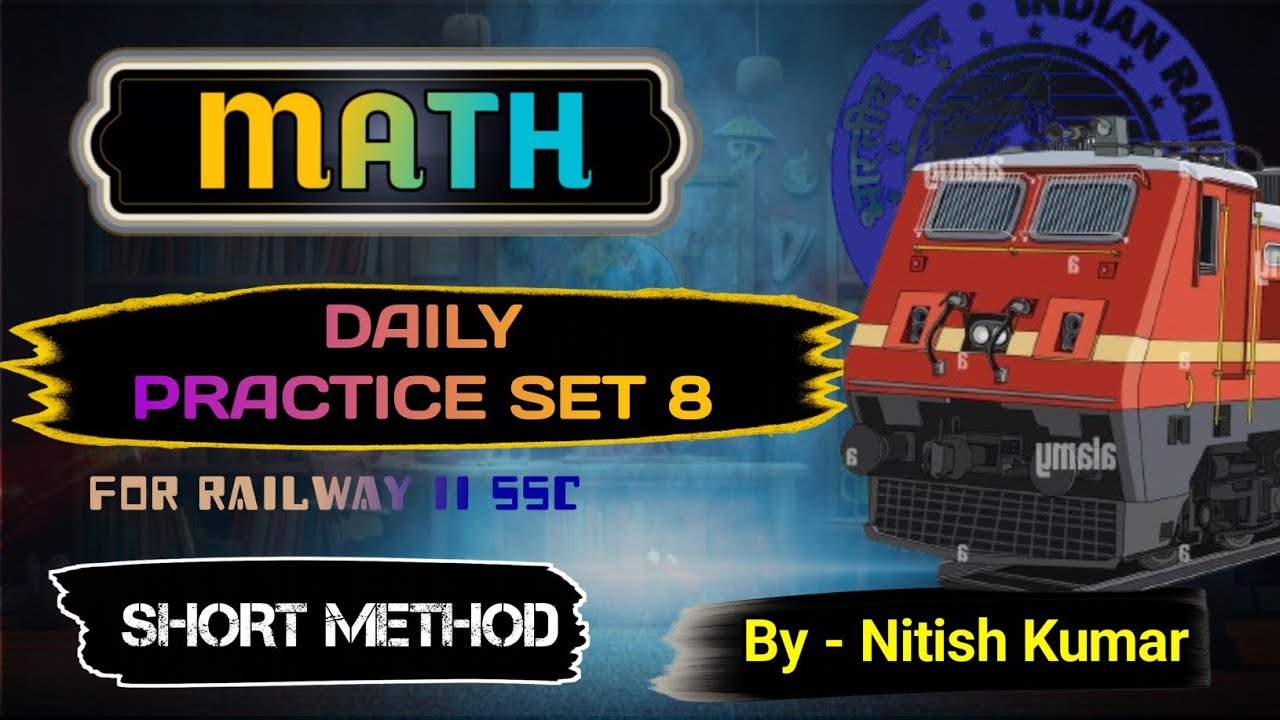 Maths practice set 8, RAILWAY SSC, special for railway ALP group d and technician