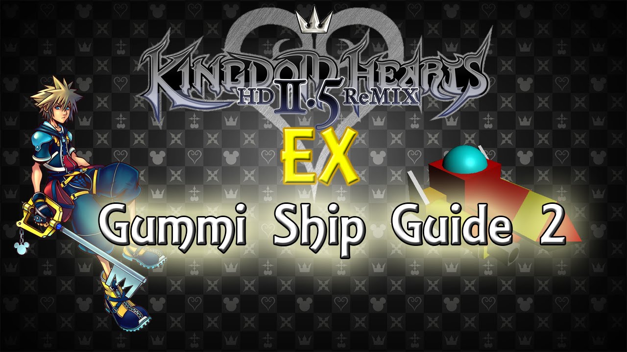 Kingdom Hearts 2: FM EX Gummi S-Rank Guide 2