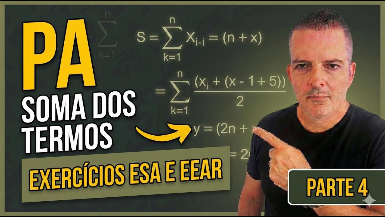 CURSO DE MATEMÁTICA | ÁLGEBRAS [PARTE 4] - SOMA DOS TERMOS DA PA E EXERCÍCIOS