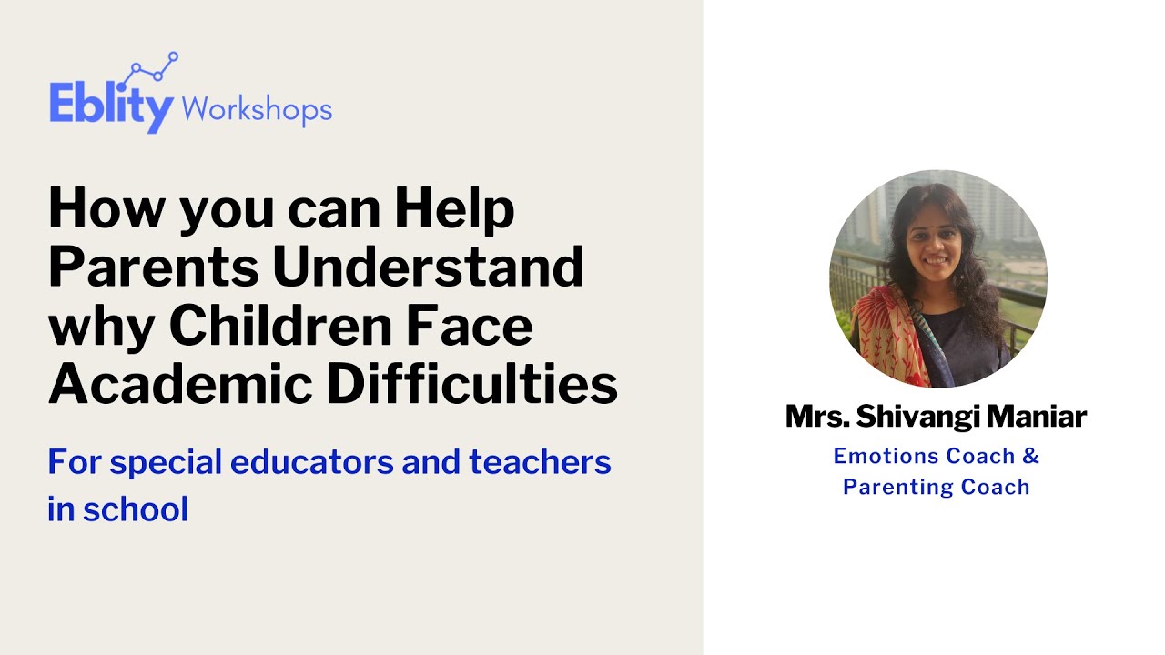 How you can Help Parents Understand why Children Face Academic Difficulties