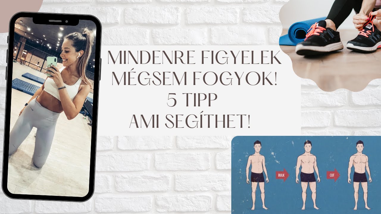 5 TIPP A FOGYÁSHOZ