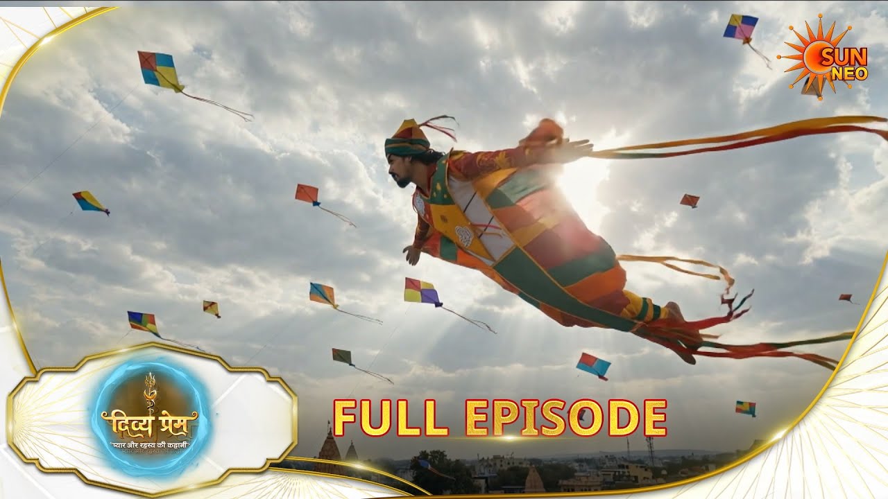Divya Prem: Pyaar aur Rahasya ki Kahaani - Full Episode | Epi - 224|24 Jan | Hindi Serial @sunneo