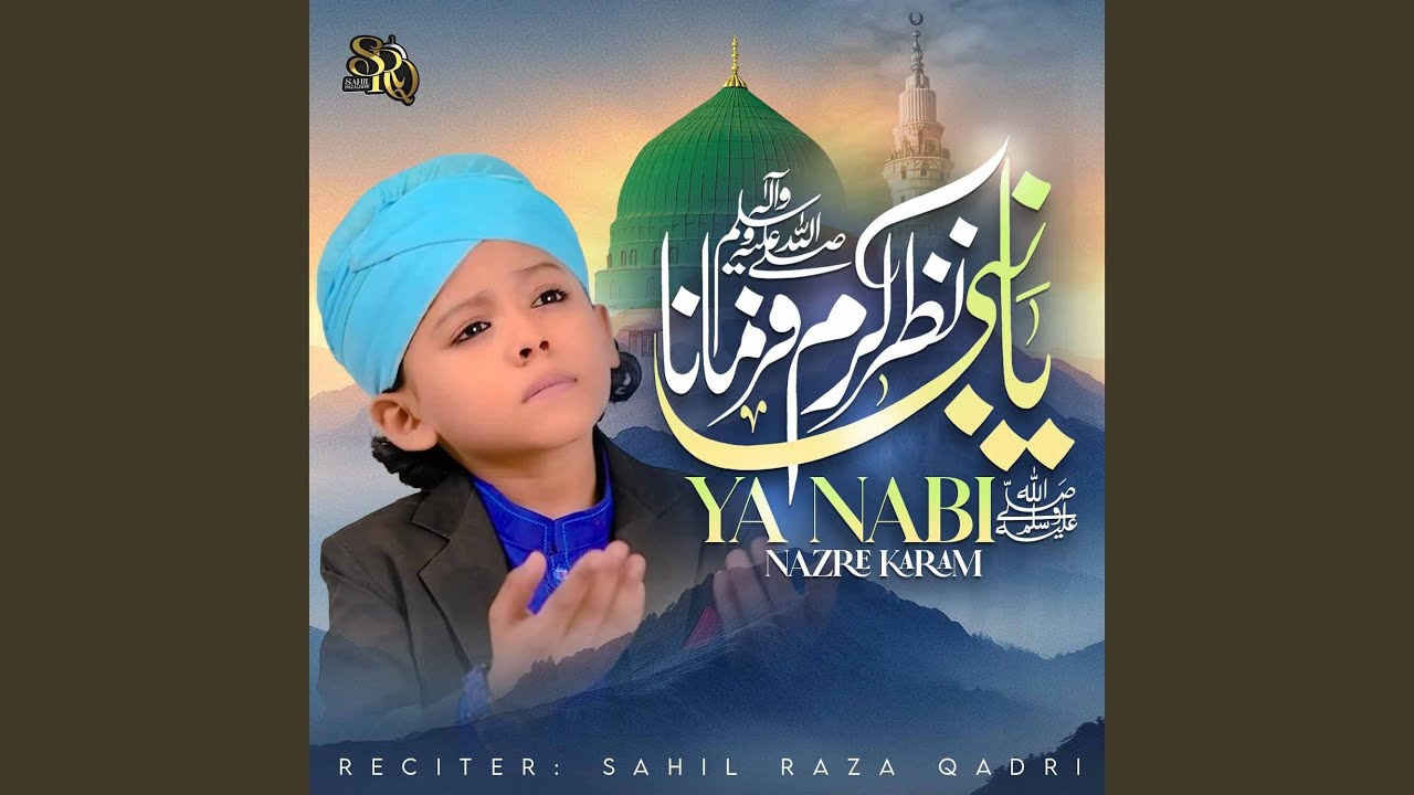 Ya Nabi Nazre Karam