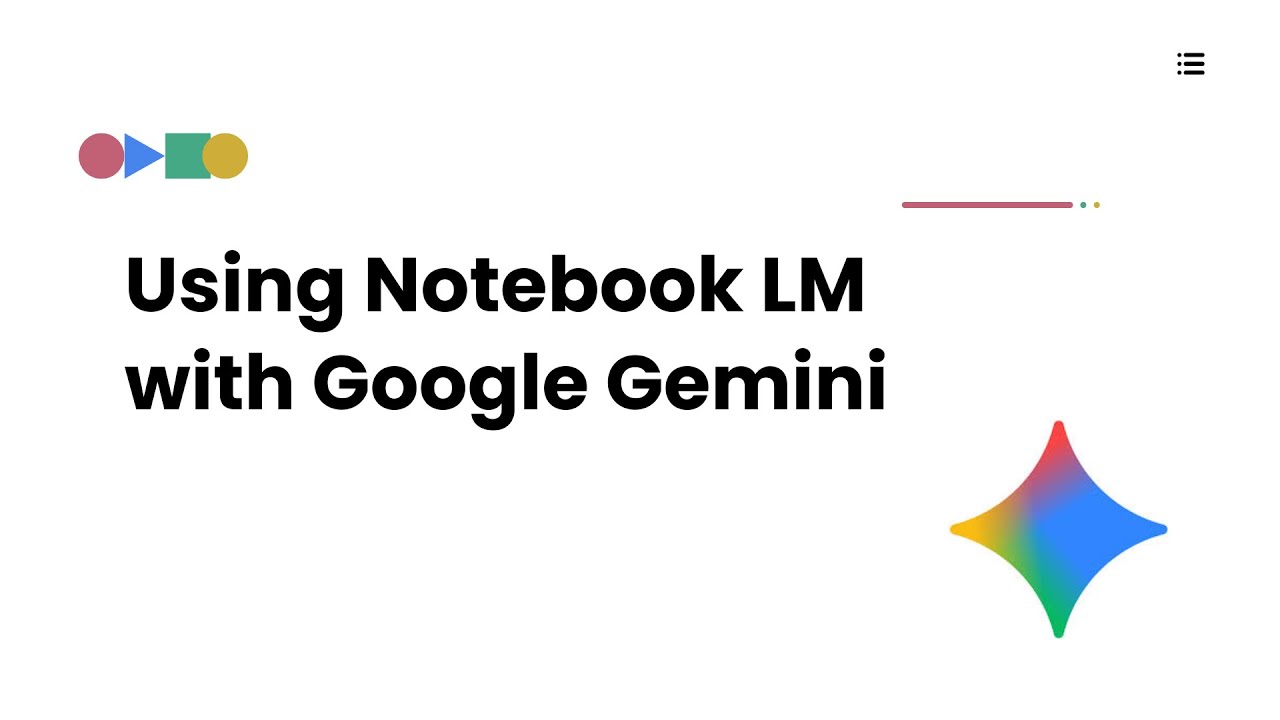 Using Notebook LM with Gemini
