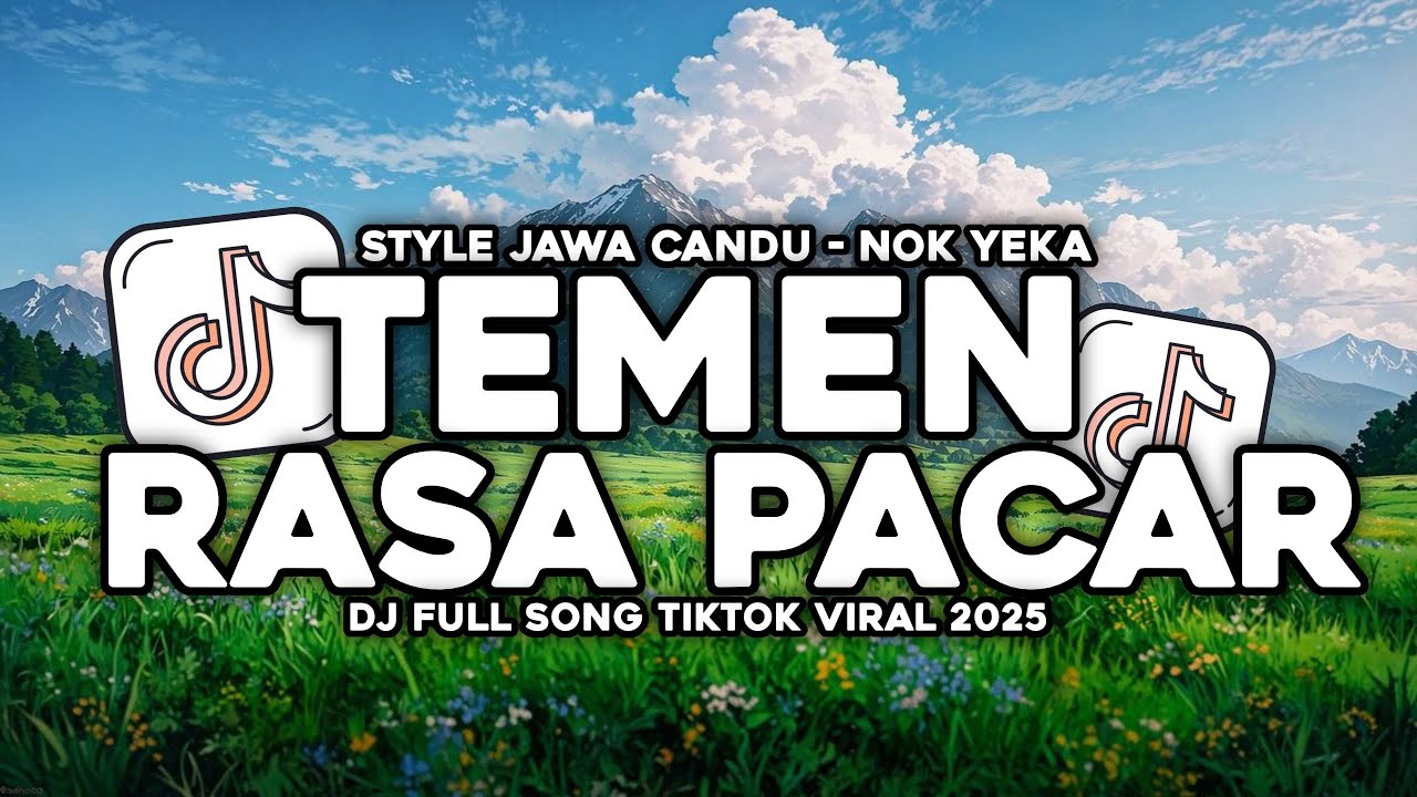 DJ TEMAN RASA PACAR - NOK YEKA YANG LAGI VIRAL DITIKTOK MENGKANE 