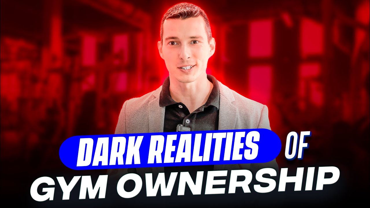 The Dark Side of Gym Ownership: 10 Things No One Tells You
