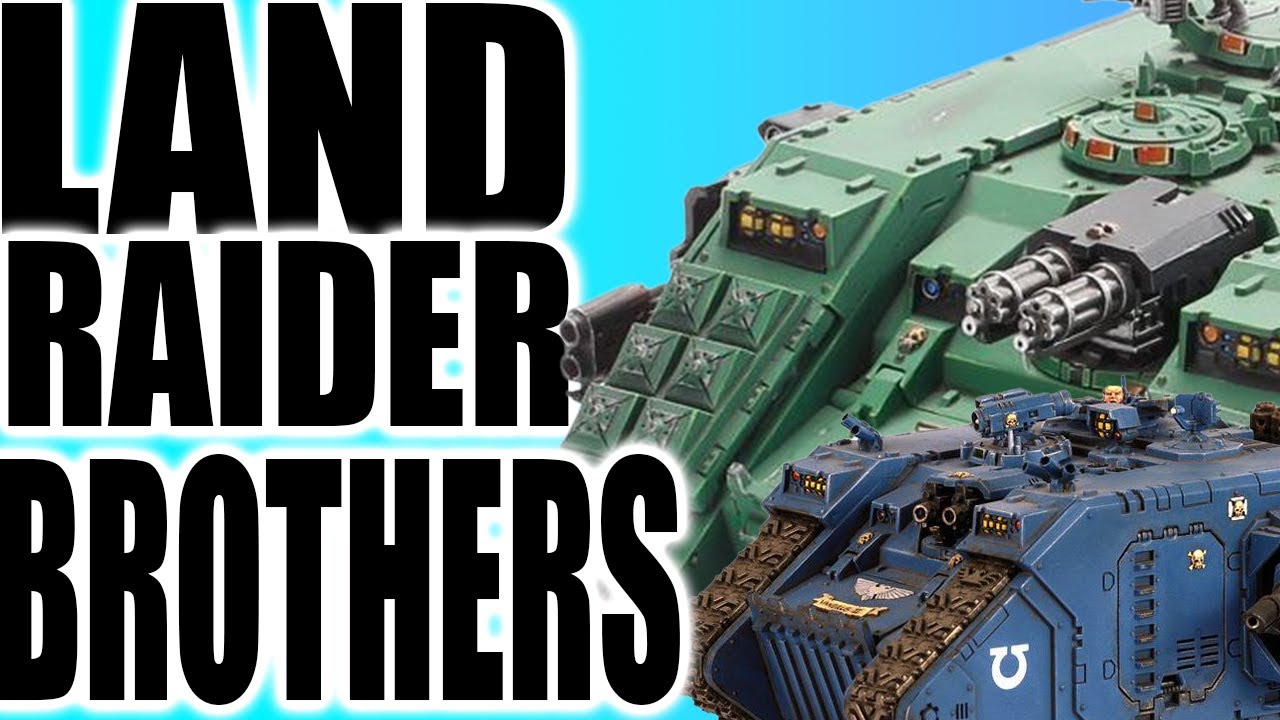 Reviewing every variant of the land raider