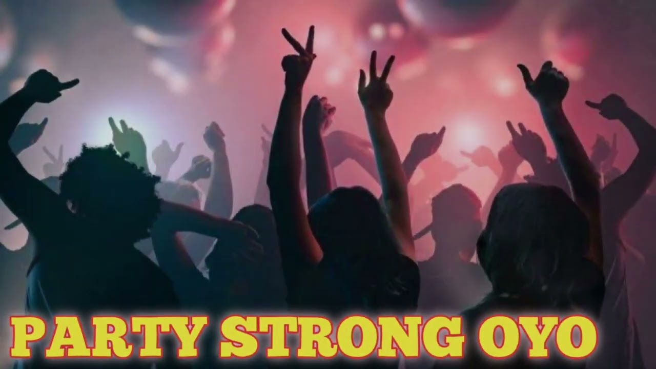 PARTY STRONG OYO TERBARU SPESIAL 2025