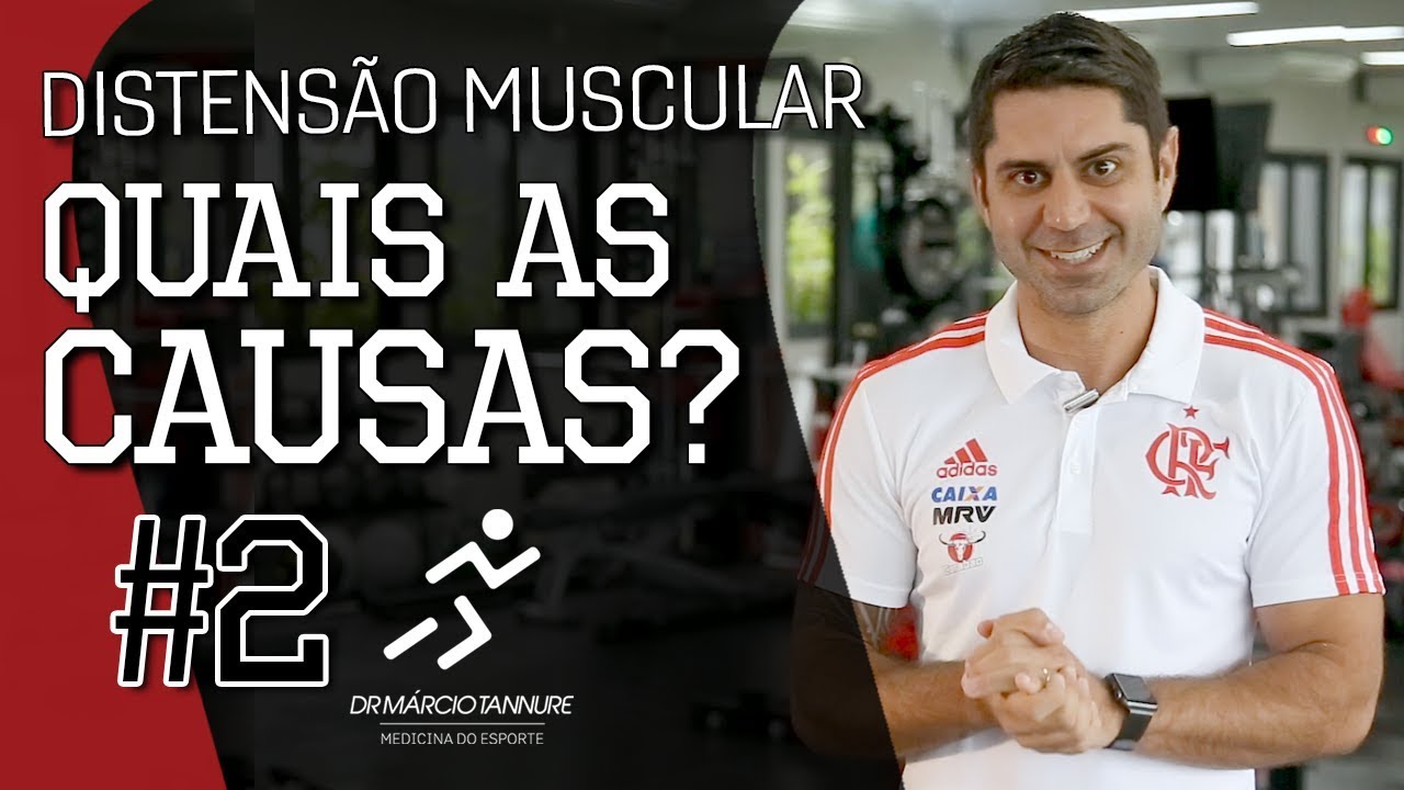 🔺 DISTENS&Atilde;O MUSCULAR - Quais as CAUSAS? #2 | Dr. M&aacute;rcio Tannure