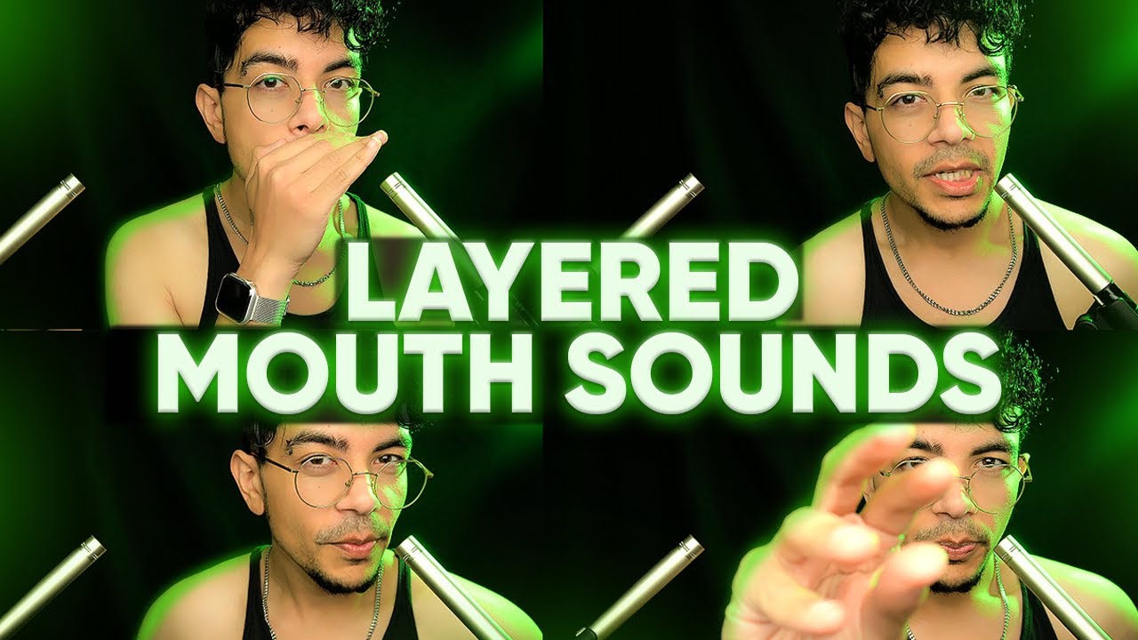 My Greatest ASMR Layered Mouth Sounds Video