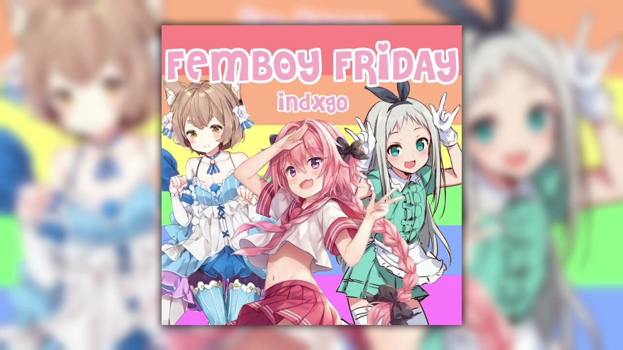 [Archived Instrumental] Indxgo - Femboy Friday