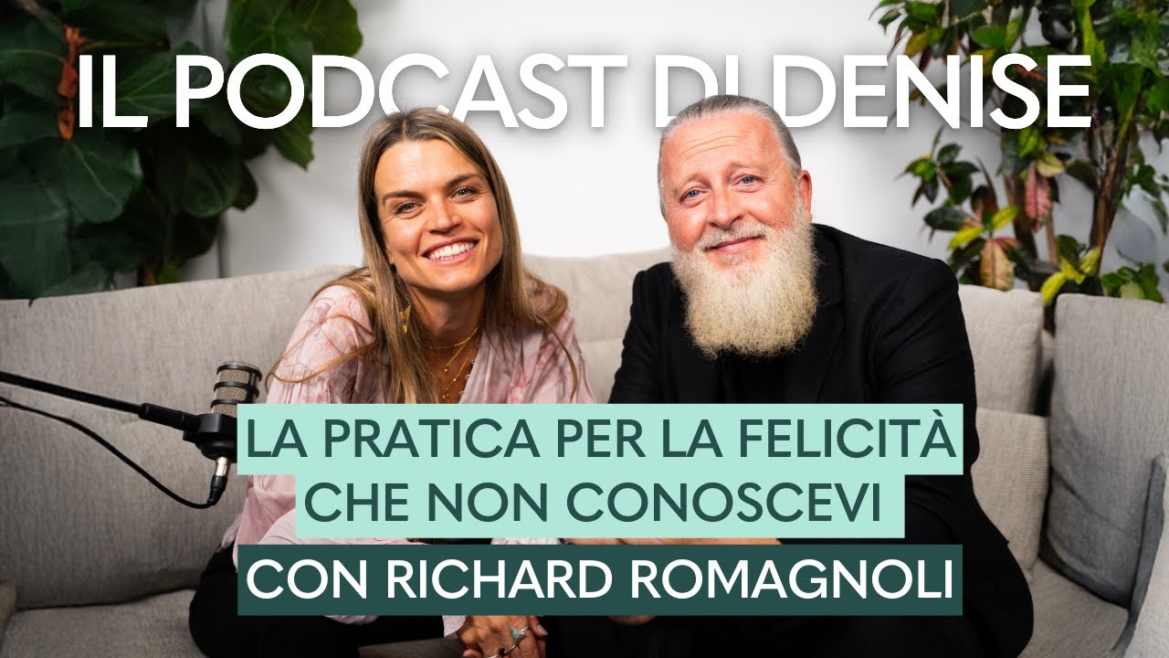 La pratica per la felicità che non conoscevi! - con Richard Romagnoli