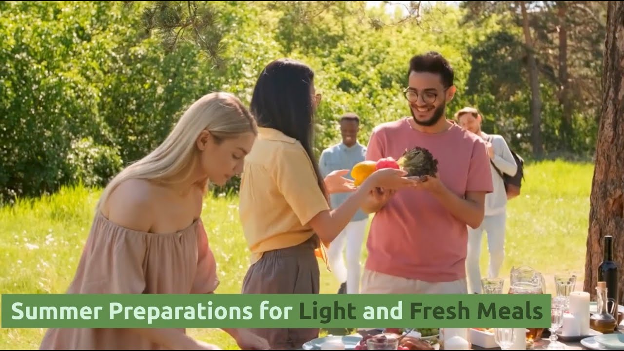 Summer Preparations for Light and Fresh Meals