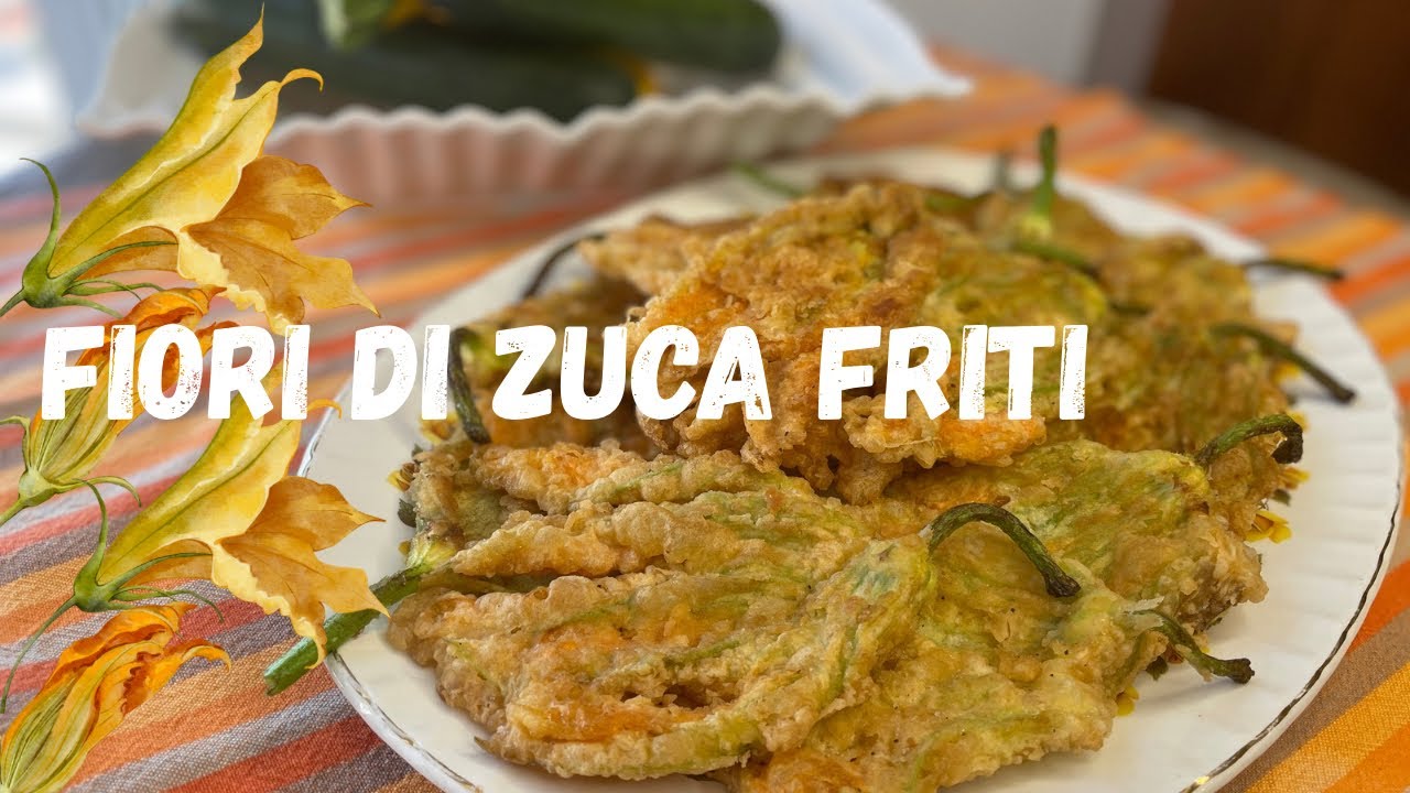 Fried Zucchini Flowers - Fiori di Zcuca Fritti (Sciurilli)