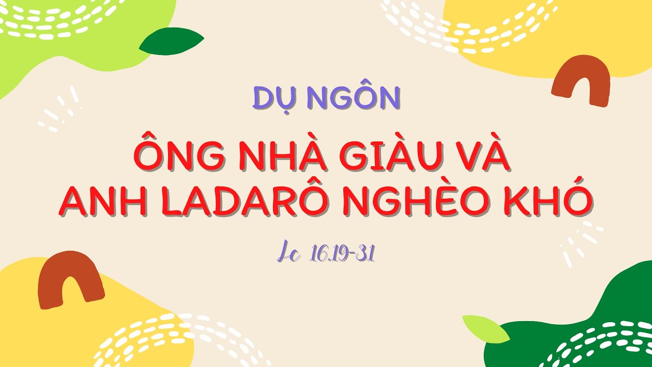 Dụ Ngôn Ông Nhà Giàu Và Anh Lazaro Nghèo Khó