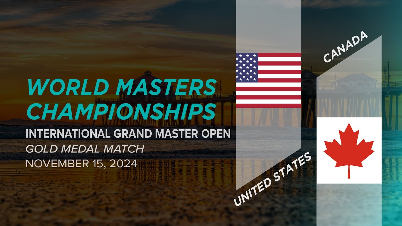 United States vs. Canada | Grand Master Open Gold Medal Match | 2024 World Masters Championships