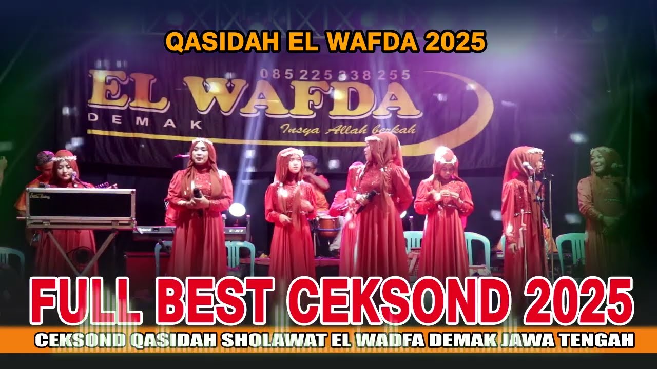 CEK QASIDAH SHOLAWAT TERBARU 2025 - KASIDAH EL WAFDA DEMAK JAWA TENGAH