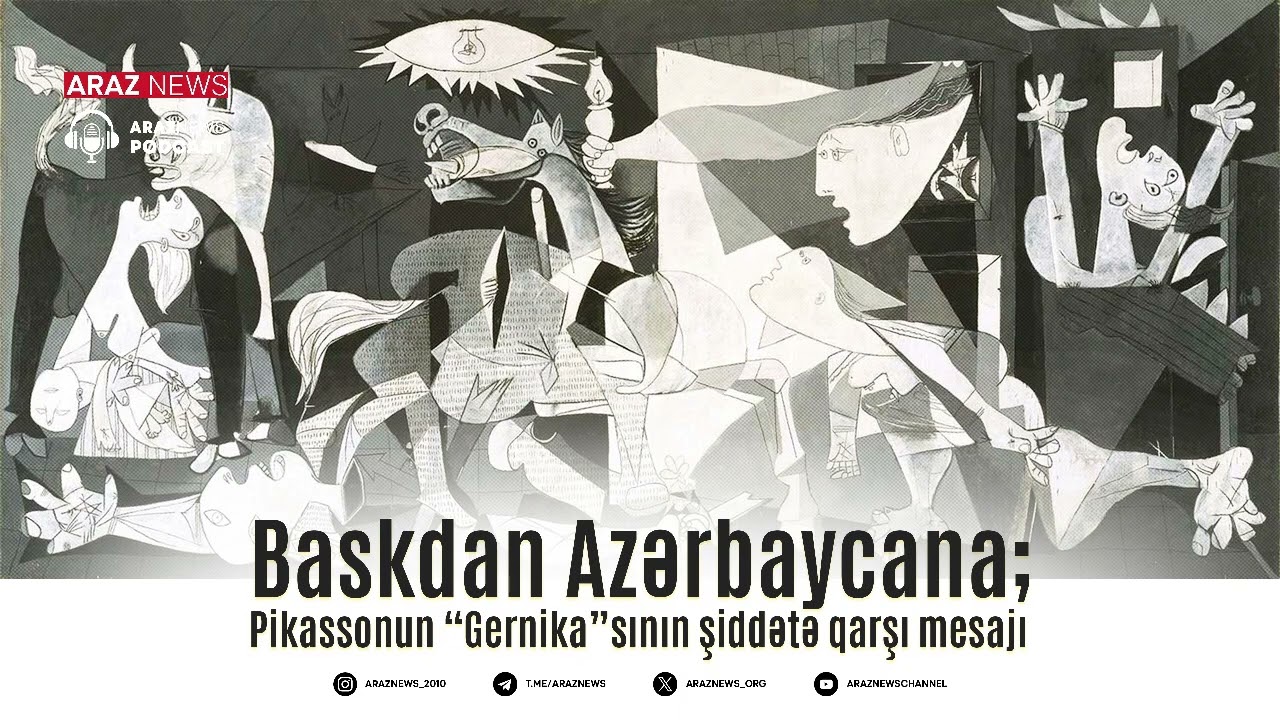 Kultur frekansı - Baskdan Azərbaycana; Pikassonun “Gernika”sının şiddətə qarşı mesajı